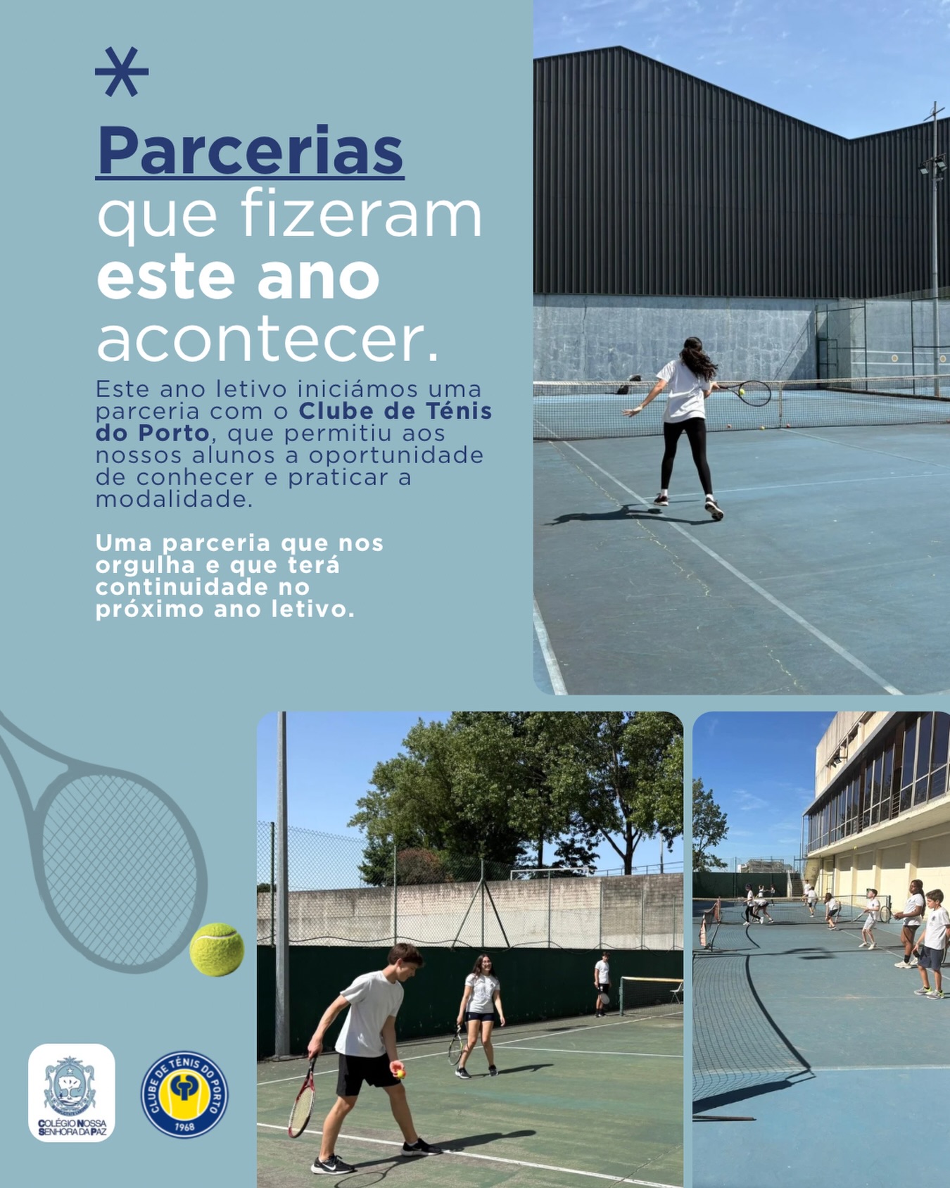 Parceria Colégio Nossa Senhora da Paz | Clube de Ténis do Porto Ao longo do…